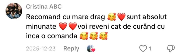 Comentariu pe TikTok: „Recomand cu mare drag sunt absolut minunate voi reveni cat de curând cu inca o comanda”