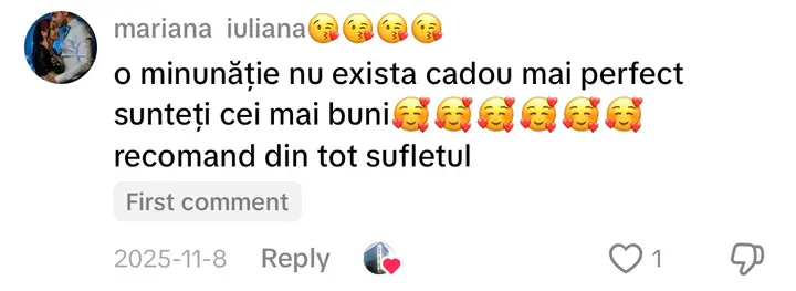 Comentariu pe TikTok: „o minunăție nu exista cadou mai perfect sunteți cei mai buni recomand din tot sufletul”